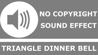 Triangle Dinner Bell | No Copyright Sound Effect