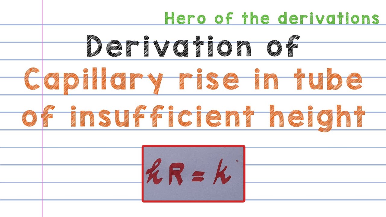 Derivation of capillary rise in a tube of insufficient height • HERO OF