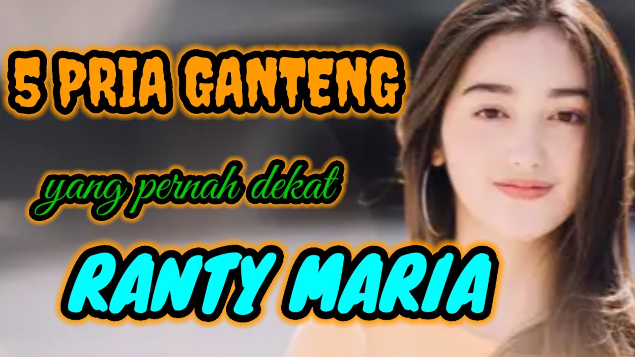 5 Pria ganteng yang pernah dekat dengan Ranty Maria