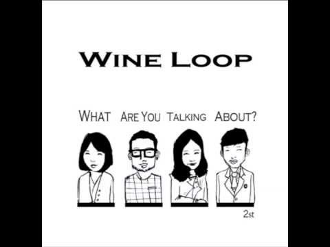 (+) What Are You Talking About - Wine Loop