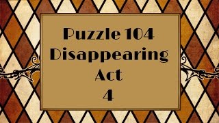Professor Layton and the Diabolical Box/Pandora's Box - Puzzle 104: Disappearing Act 4