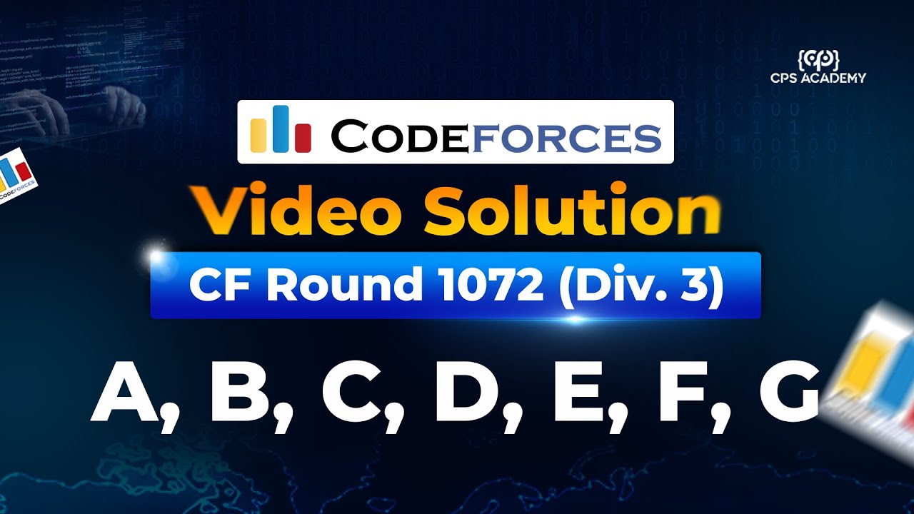 A to G - Codeforces Round 1072 (Div. 3) LIVE Solution in Bangla | CPS Academy
