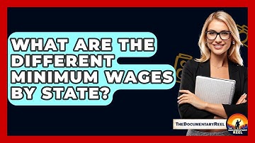 What Are The Different Minimum Wages By State? - The Documentary Reel