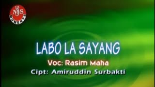 Rasim Maha - Labo La Sayang (  Music video )