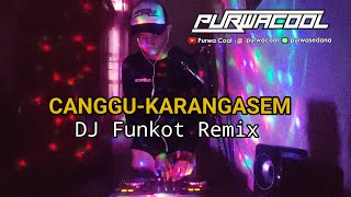 DJ Funkot Canggu Karangasem Viral FYP Tiktok