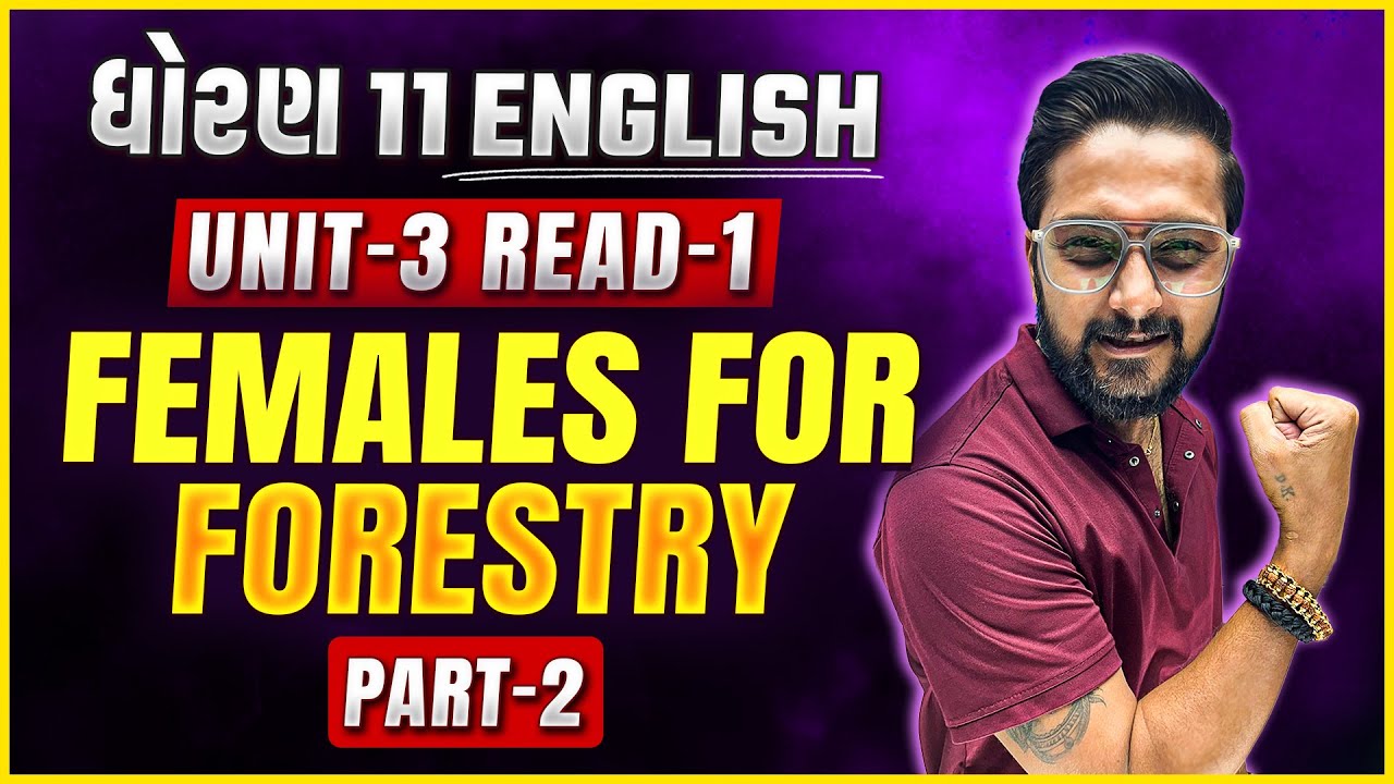 Std 11 English Unit 3 Read 1 - Females for forestry Part 2 | English Unit 3 IMP | Ketan Dada
