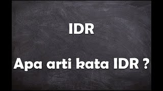 Apa arti kata IDR ?