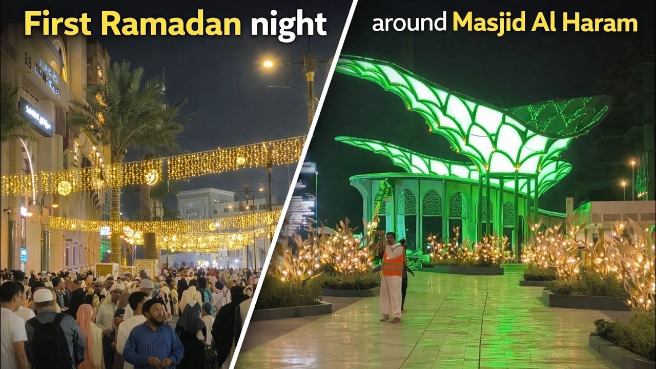 First Ramadan Night 🌙 around Masjid Al Haram 