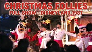 Christmas Follies, Disneyland 1987 [FULL SHOW]