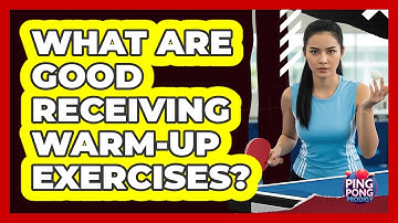 What Are Good Receiving Warm-Up Exercises?