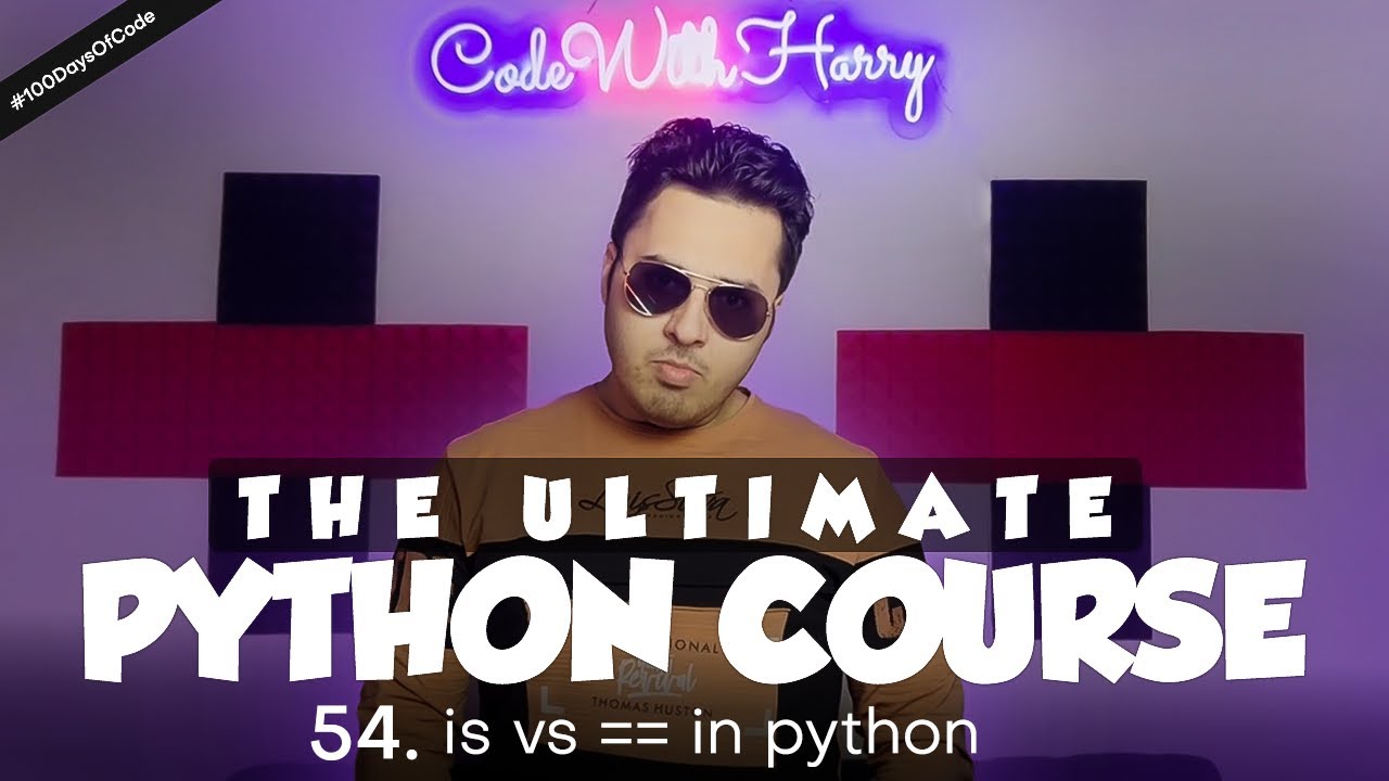 'is' vs '==' in Python | Python Tutorial - Day #54