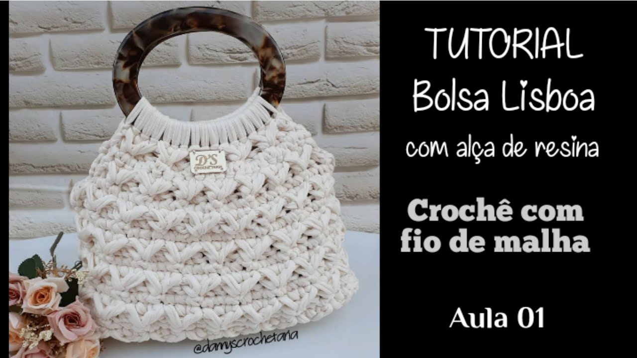 Bolsa de crochê | Moderna e fácil de fazer | Fio de malha | Alça de resina -  Aula 01