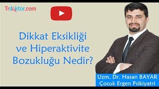 Dikkat Eksikliği Ve Hiperaktivite Bozukluğu Nedir? - Trdoktorcom