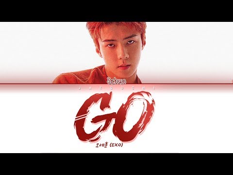 OH SEHUN (EXO) - GO (Lyrics Eng/Rom/Han/가사)