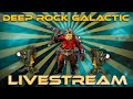 Deep Diving Time! - Deep Rock Galactic - Livestream