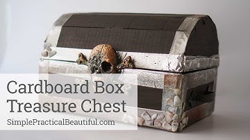 Cardboard Box to Pirate Treasure Chest