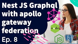 Nest JS Graphql  with Apollo Gateway composing sub graphs #07 #nestjs  #microservices