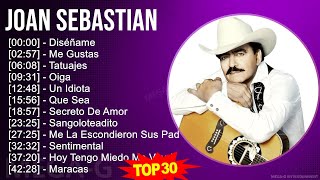 J o a n S e b a s t i a n MIX Best Songs, Grandes Exitos ~ 1970s Music ~ Top Banda, Mexican Trad...