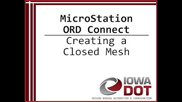 Iowa DOT MicroStation ORD Connect - Creating a Closed Mesh