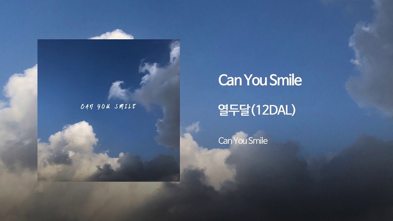 Can You Smile - 열두달(12DAL) Official Audio