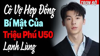 Cưới Trước Yêu Sau Cô Vợ Hợp Đồng Bí Mật Của Triệu Phú U50 Lạnh Lùng
