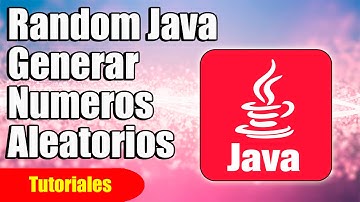 Random en Java - Generar Números Aleatorios