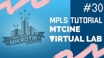 Mikrotik MPLS - BGP L2 VPN | Virtual Lab | MTCINE | LAB#30