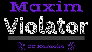 Maxim • Violator (CC) [Karaoke Instrumental Lyrics]