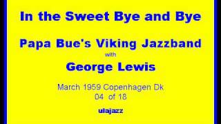 Papa Bue's VJB w/ George Lewis 1959 In the Sweet Bye and Bye chords