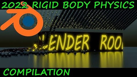 2022 Rigid Body Physics Compilation - Blender