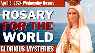 Wednesday Healing Rosary for the World April 3, 2024 Glorious Mysteries of the Rosary