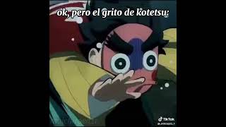 Ok, Pero El Grito De Kotetsu