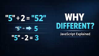 Detailed Why "5" + 2 = "52" but "5" - 2 = 3  (JavaScript Explained) bug | JavaScript Type Coercion Explained Profile