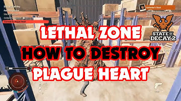 HOW TO KILL PLAGUE HEART IN LETHAL ZONE WITH HEAVY WEAPON - State of Decay 2