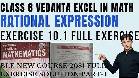 Rational expression || Class 8 vedanta excel in math || exercise 10.1 full exercise || ble new 2081|
