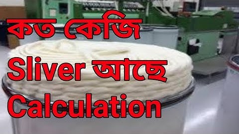 how calculation finisher drawing can sliver meter to Kg . how calculation sliver length to kg .spinn