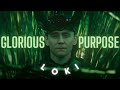 Loki  the glorious purpose