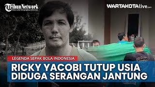 Ricky Yakobi Legenda Sepak Bola Indonesia Tutup Usia, Diduga Karena Serangan Jantung