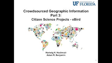 Crowdsourced Geographic Information Part 3: Data Citizen Science Projects - eBird