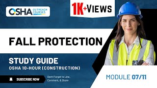 Fall Protection | Module 7 | OSHA 10 Construction Study Guide | OSHA Fatal Four | Work Place Safety