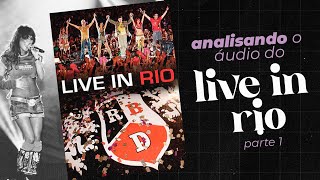 ANÁLISE DO LIVE IN RIO DO RBD | Parte 1 - áudio regravado, react &amp; mais!