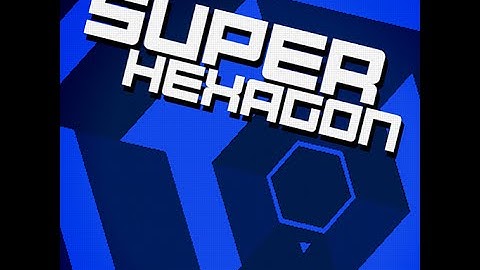 Super Hexagon - LVL 4 [HEXAGON HYPER MODE, HARDESTER]