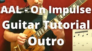 Animals As Leaders - On Impulse // Guitar Tutorial 6 string  // PART 5 - Outro