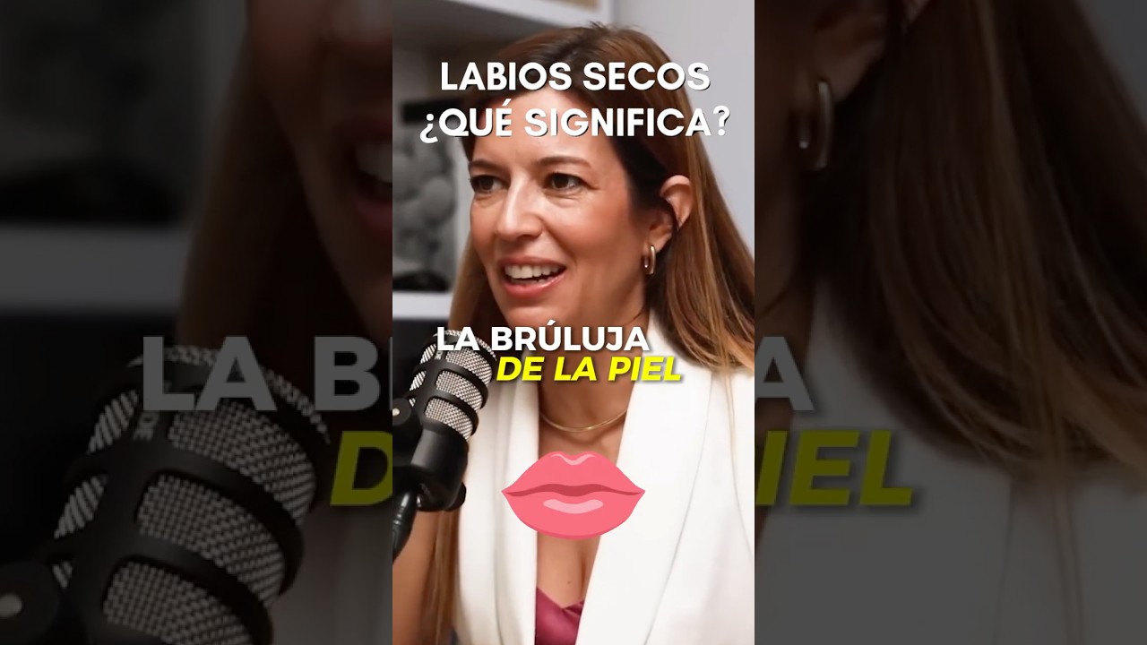 LABIOS SECOS ¿QUÉ SIGNIFICA Y POR QUÉ SUCEDE? DERMATÓLOGA EXPLICA 