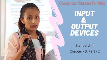 Class 2 I Computer Science Class I Input & Output Devices (Part -2) I Arya Vidyapith School Motihari