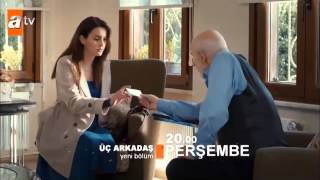 Üç Arkadaş 4. Bölüm Fragmanı 30 Ekim Perşembe Hd