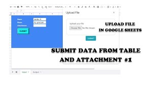 Google Apps Script - Upload File from Google Sheet Part 7: Submit Data from Table And Attachment #1