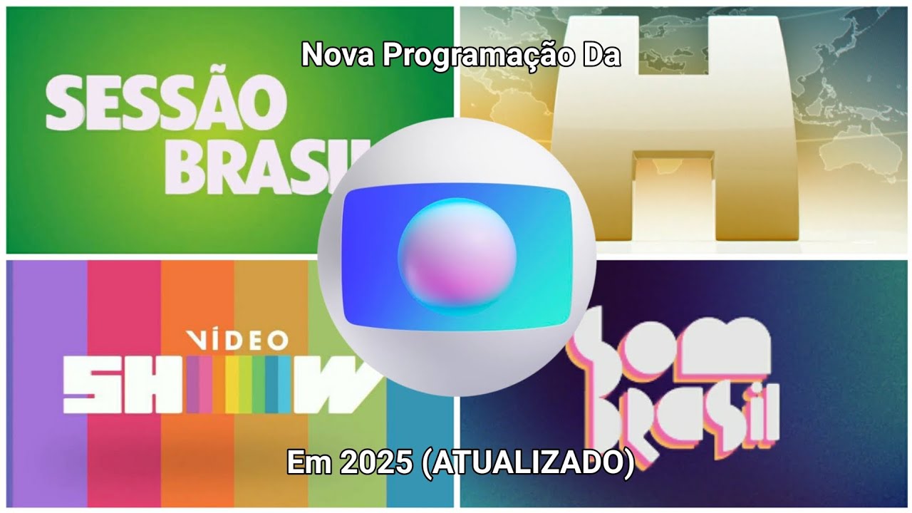 Nova Programação Da TV Globo Em 2025 (ATUALIZADO) (SIMULAÇÃO) - YouTube