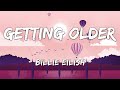 [1 HOUR LOOP] Getting Older - Billie Eilish (Lyrics)