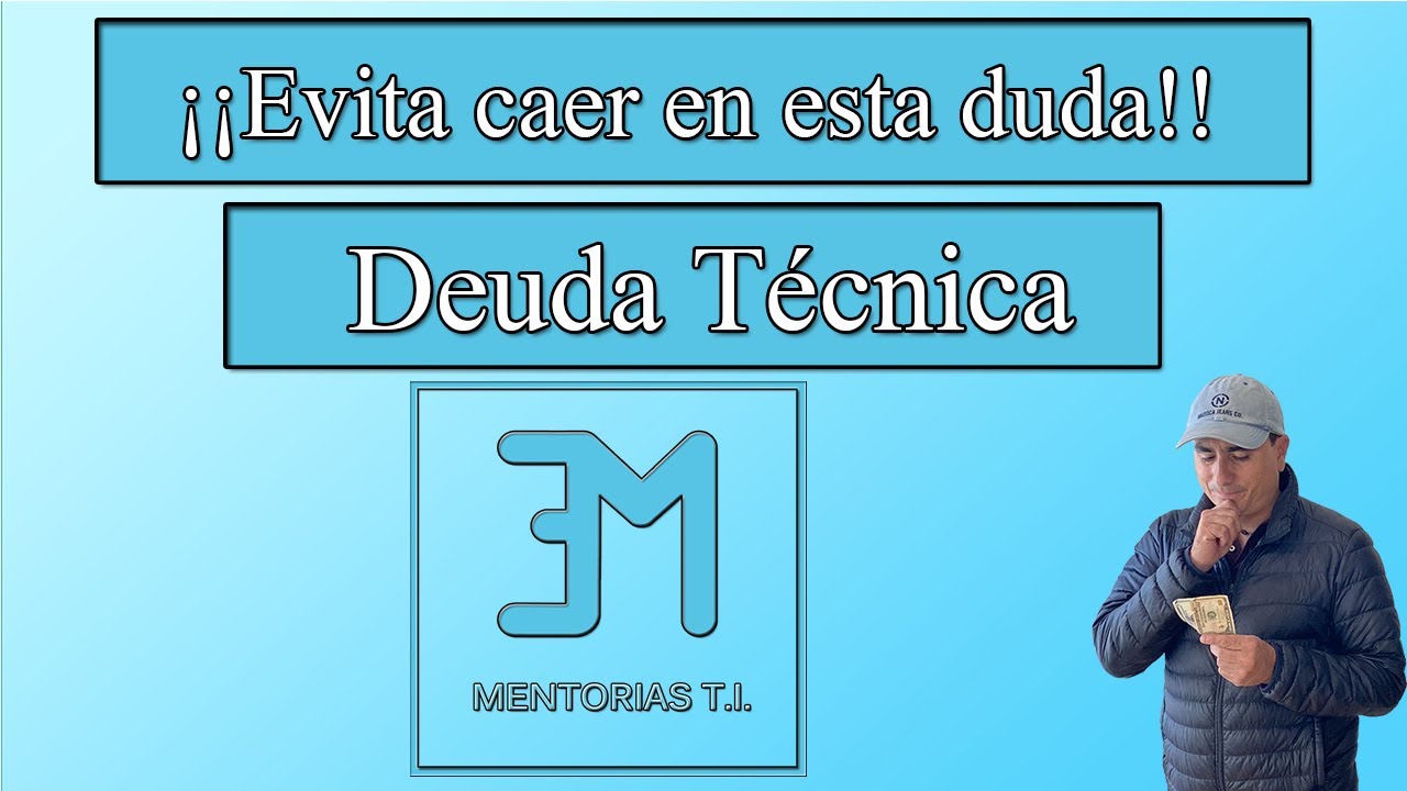 #13. Debes ser Agil para Salir de la Deuda Técnica: ¡Qué es y cómo ...